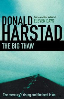 The Big Thaw. Donald Harstad - Donald Harstad