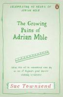 The Growing Pains of Adrian Mole - Sue Townsend, Pearce Quigley