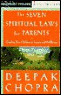 The Seven Spiritual Laws for Parents (Audio) - Deepak Chopra