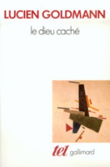 Le Dieu caché - Lucien Goldmann