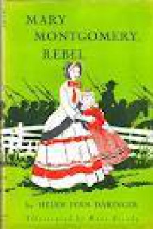 Mary Montgomery, Rebel - Helen F. Daringer, Kate Seredy