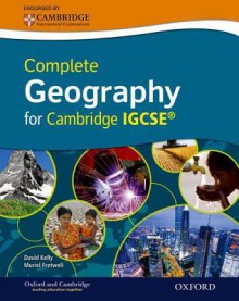 Complete Geography for Cambridge Igcse. David Kelly, Muriel Fretwell - David Kelly