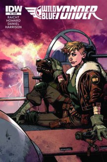 Wild Blue Yonder #3 - Mike Raicht, Zach Howard, Austin Harrison, Nelson Daniel