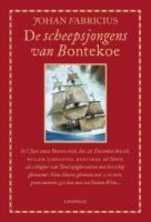 De scheepsjongens van Bontekoe - Johan Fabricius,Suzanne Braam,Dick de Wilde