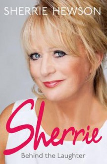 Sherrie Hewson Autobiography. - Sherrie Hewson