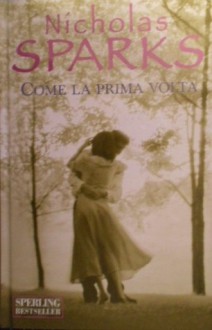 Come la prima volta - Nicholas Sparks