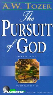 The Pursuit of God (Audio) - A.W. Tozer