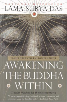 Awakening the Buddha Within: Tibetan Wisdom for the Western World - Surya Das