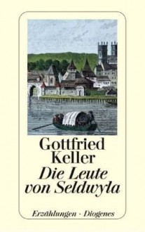 Die Leute von Seldwyla, Zweiter Band - Gottfried Keller