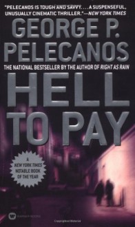 Hell to Pay - George Pelecanos