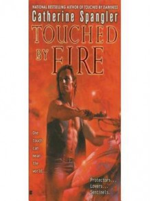 Touched by Fire - Catherine Spangler