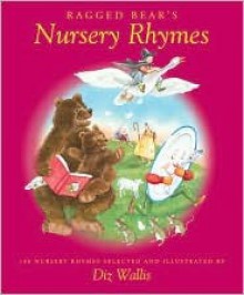 Ragged Bears Book of Nursery Rhymes - Diz Wallis