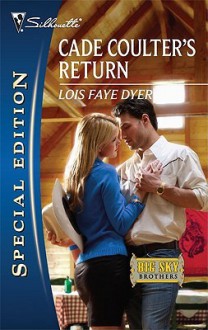 Cade Coulter's Return (Big Sky Brothers, #1) - Lois Faye Dyer