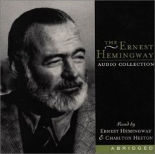 The Ernest Hemingway Audio Collection - Ernest Hemingway, Charlton Heston