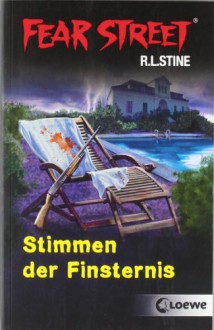 Stimmen der Finsternis: Jagdfieber & Falsch Verbunden (Fear Street) - R.L. Stine, Silvia Christoph, Sabine Tandetzke, Johanna Ellsworth