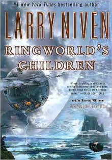 Ringworld's Children (Known Space Series) - Larry Niven, Barrett Whitener