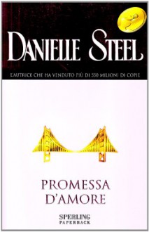 Promessa d'amore - Danielle Steel