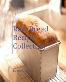 Raw Breads Recipe Collection - Rachel Rofe