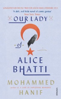 Our Lady of Alice Bhatti - Mohammed Hanif