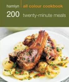 200 20-Minute Meals. - Hamlyn