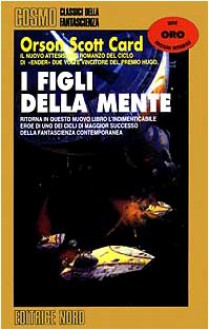 I figli della mente - Orson Scott Card, Annarita Guarnieri