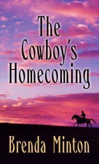 The Cowboy's Homecoming - Brenda Minton