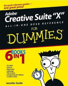 Adobe Creative Suite 2 All-in-One Desk Reference For Dummies - Jennifer Smith, Christopher Smith