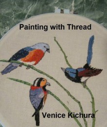 Painting with Thread - Venice Kichura