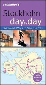 Frommer's Stockholm Day by Day - Mary Anne Evans