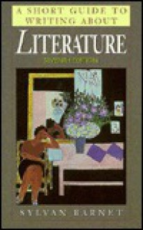 A Short Guide to Writing About Literature - Sylvan Barnet