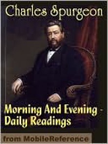 Morning and Evening - Charles H. Spurgeon