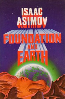 Foundation and Earth - Isaac Asimov