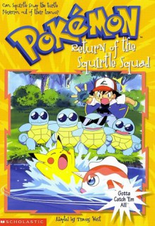 The Return of the Squirtle Squad (Pokemon Chapter Books) - Tracey West