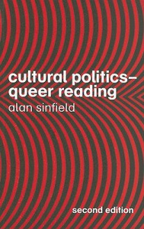 Cultural Politics-Queer Reading - Alan Sinfield