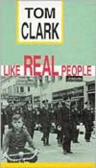 Like Real People - Tom Clark