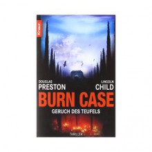 Burn Case: Geruch des Teufels (Pendergast, #5; Diogenes, #1) - Douglas Preston, Lincoln Child