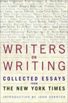 Writers on Writing: Collected Essays from ''The New York Times'' - John Updike, Paul West, Annie Proulx, Elie Wiesel, E.L. Doctorow, Jane Smiley, Diane Johnson, Gish Jen, Maureen Howard, Mary Gordon, Alice Hoffman, Russell Banks, David Leavitt, Scott Turow, Joyce Carol Oates, Ed McBain, Roxana Robinson, Sue Miller, Barbara Kingsolver, Will