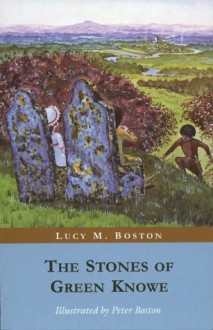 The Stones of Green Knowe - L.M. Boston, Peter Boston