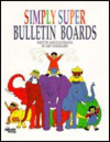 Simply Super Bulletin Boards - Amy Vangsgard