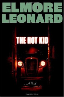 The Hot Kid - Elmore Leonard