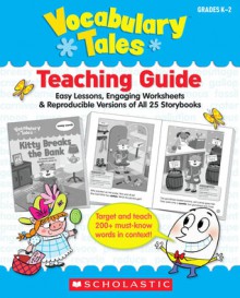 Vocabulary Tales: 25 Read Aloud Storybooks That Teach 200+ Must-Know Words to Boost Kids' Reading, Writing & Speaking Skills - Liza Charlesworth