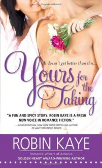 Yours for the Taking - Robin Kaye