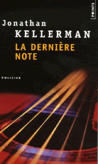 La Dernière Note - Jonathan Kellerman, Marie-France de Paloméra