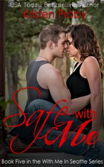 Safe with Me - Kristen Proby