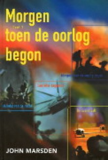 Morgen toen de oorlog begon: Omnibus 1 - Molly van Gelder, John Marsden