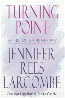 Turning Point - Jennifer Rees Larcombe