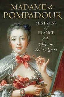 Madame De Pompadour - Christine Pevitt