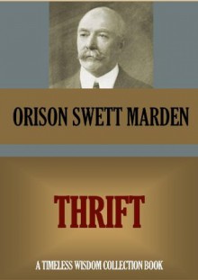 THRIFT (Timeless Wisdom Collection) - Orison Swett Marden