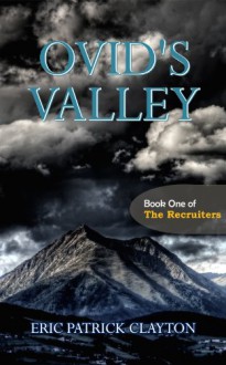 Ovid's Valley (The Recruiters) - Eric Patrick Clayton