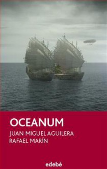 Oceanum - Juan Miguel Aguilera, Rafael Marín Trechera